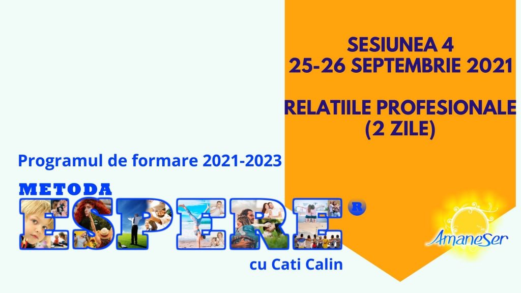 Sesiunea 4 25-26 septembrie 2021 Relatiile profesionale (2 zile)